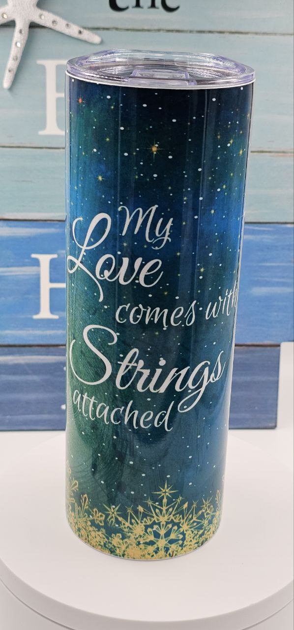 "My Love Comes with Strings Attached" Guitar Tumbler
