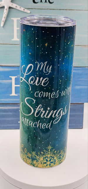 "My Love Comes with Strings Attached" Guitar Tumbler
