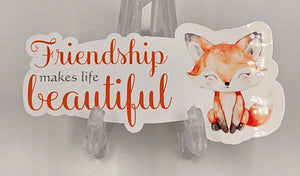 "Friendship Makes Life Beautiful" Sticker