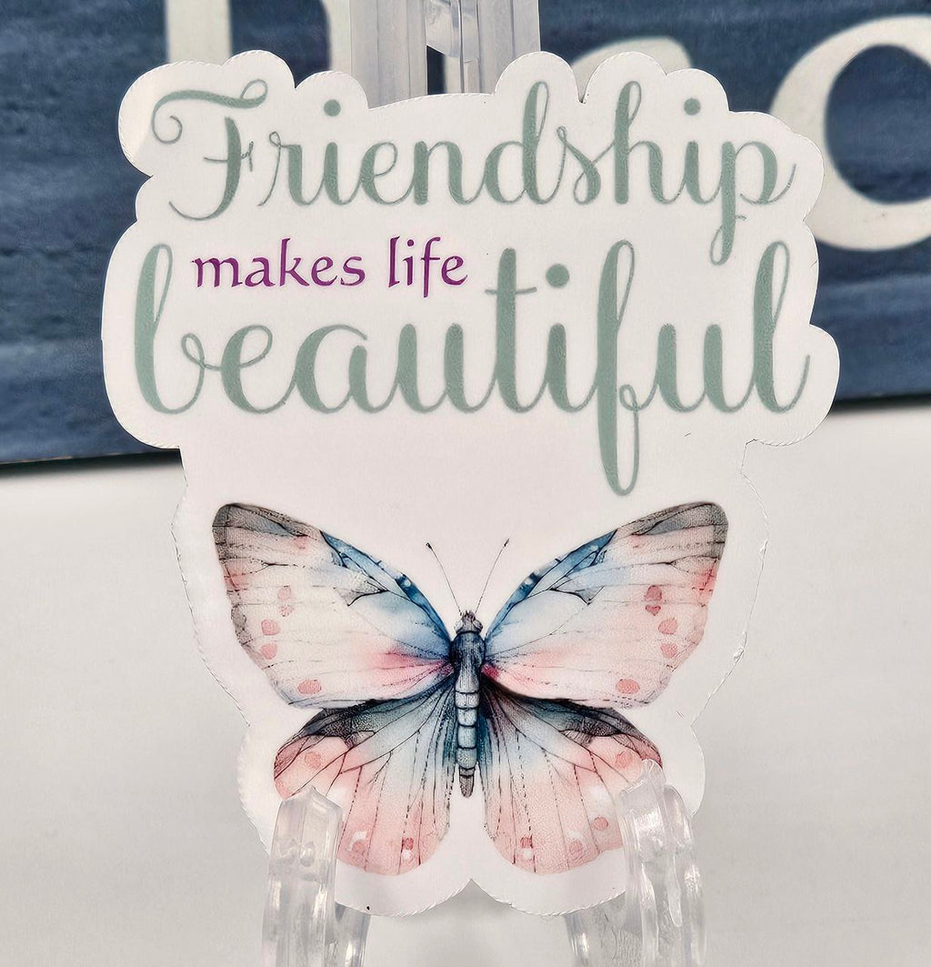 "Friendship Makes Life Beautiful" Sticker