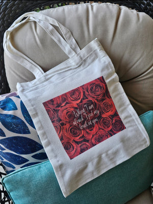 "When I Am Afraid I Put My Trust In You" Rose Canvas Bag